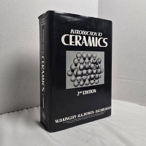 Introduction To Ceramics 2nd Edition Kingery Bowen Uhlmann HC w/ DJ Wiley 1975